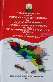 Nota Kesepahaman antara Pemerintah Republik Indonesia dan Gerakan Aceh Merdeka. Memorandum of Understanding between the Goverment of the Republic of Indonesia and the Free Aceh Movement