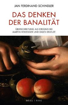 Das Denken der Banalität: Überschreitung als Ereignis bei Martin Heidegger und Gilles Deleuze