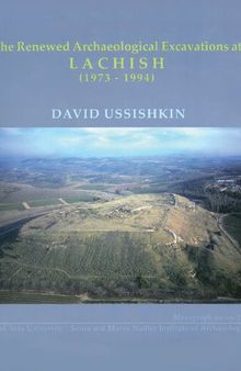 Renewed Archaeology Excavations at Lachish (1973-1994)