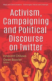 Activism, Campaigning and Political Discourse on Twitter