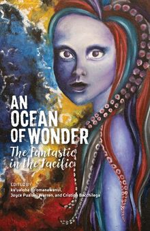An Ocean of Wonder: The Fantastic in the Pacific