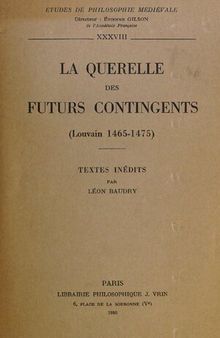 La querelle des futurs contingents (Louvain, 1465-1475)