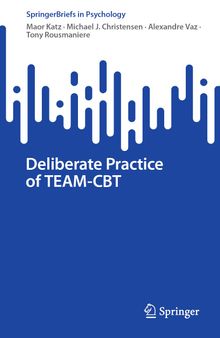 Deliberate Practice of TEAM-CBT (SpringerBriefs in Psychology)