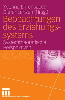 Beobachtungen des Erziehungssystems: Systemtheoretische Perspektiven (German Edition)