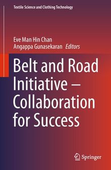 Belt and Road Initiative – Collaboration for Success (Textile Science and Clothing Technology)