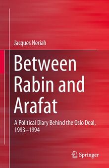 Between Rabin and Arafat: A Political Diary Behind the Oslo Deal, 1993–1994