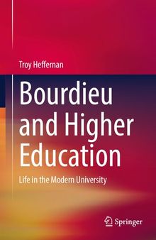 Bourdieu and Higher Education: Life in the Modern University