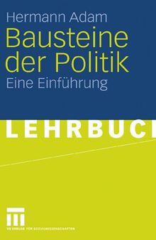 Bausteine der Politik: Eine Einführung (German Edition)