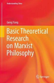 Basic Theoretical Research on Marxist Philosophy (Understanding China)