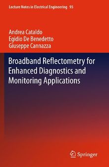 Broadband Reflectometry for Enhanced Diagnostics and Monitoring Applications (Lecture Notes in Electrical Engineering, 93)