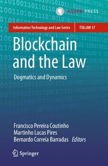 Blockchain and the Law: Dogmatics and Dynamics (Information Technology and Law Series, 37)