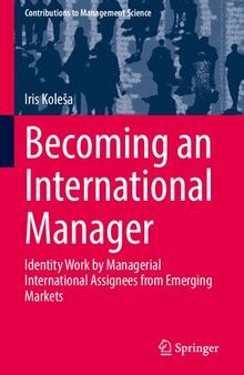 Becoming an International Manager: Identity Work by Managerial International Assignees from Emerging Markets