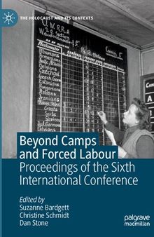 Beyond Camps and Forced Labour: Proceedings of the Sixth International Conference