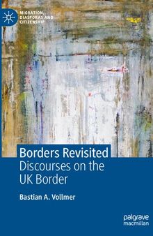 Borders Revisited: Discourses on the UK Border