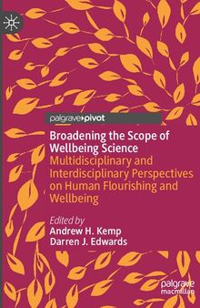 Broadening the Scope of Wellbeing Science: Multidisciplinary and Interdisciplinary Perspectives on Human Flourishing and Wellbeing