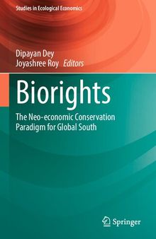 Biorights: The Neo-economic Conservation Paradigm for Global South