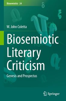 Biosemiotic Literary Criticism: Genesis and Prospectus