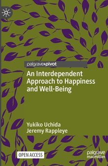 An Interdependent Approach to Happiness and Well-Being: Evidence, Culture, Education and Sustainability