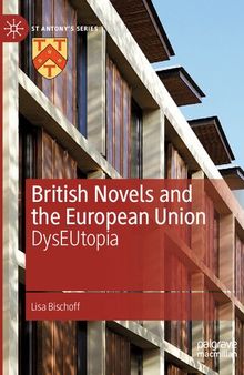 British Novels and the European Union: DysEUtopia