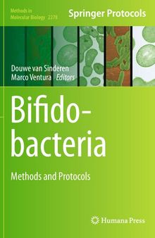 Bifidobacteria: Methods and Protocols (Methods in Molecular Biology, 2278)