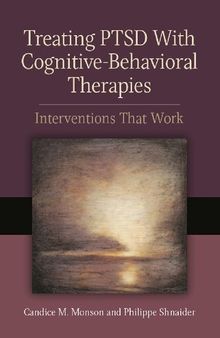 Treating PTSD With Cognitive–Behavioral Therapies: Interventions That Work
