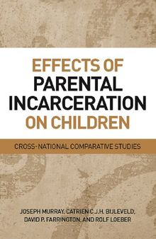 Effects of Parental Incarceration on Children: Cross-National Comparative Studies