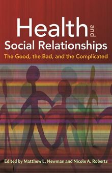 Health and Social Relationships: The Good, the Bad, and the Complicated