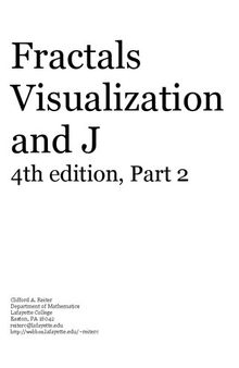 Fractals, Visualization and J, 4th Edition, Part 2