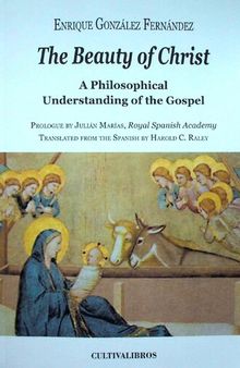 The Beauty of Christ: A Philosophical Understanding of the Gospel