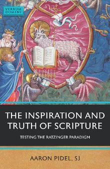 The Inspiration and Truth of Scripture: Testing the Ratzinger Paradigm