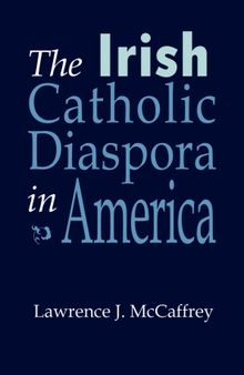 The Irish Catholic Diaspora in America