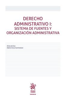 Derecho Administrativo I. Sistema de fuentes y organización administrativa