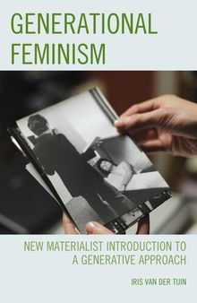 Generational Feminism: New Materialist Introduction to a Generative Approach