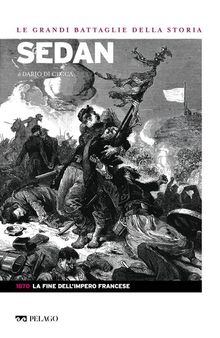 Sedan. 1870: la fine dell'impero francese