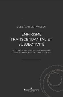 Empirisme transcendantal et subjectivité: la notion de sujet dans les monographies de Deleuze sur Hume, Kant, Nietzsche et Bergson