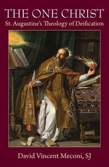 The One Christ: St. Augustine's Theology of Deification