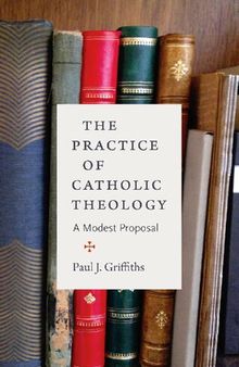 The Practice of Catholic Theology: A Modest Proposal