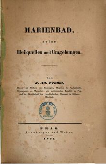 Marienbad, seine Heilquellen und Umgebungen