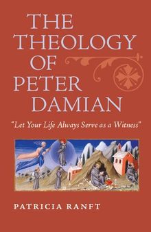 The Theology of Peter Damian: 