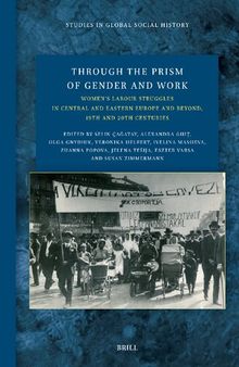 Through the Prism of Gender and Work: Women's Labour Struggles in Central and Eastern Europe and Beyond, 19th and 20th Centuries