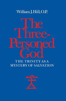 The Three-Personed God: The Trinity As a Mystery of Salvation