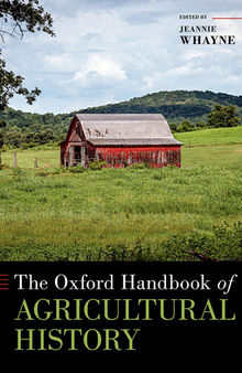 The Oxford Handbook of Agricultural History (Oxford Handbooks)