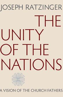 The Unity of the Nations: A Vision of the Church Fathers