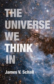 The Universe We Think In