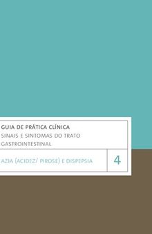 Guia de Prática Clínica - vol 4 Sinais e Sintomas do Trato Gastrointestinal Azia e Dispepsia 2020 Profar CFF_nodrm