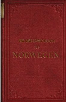 Norwegen : Ein praktisches Handbuch für Reisende