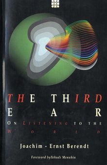 The Third Ear: On Listening to the World
