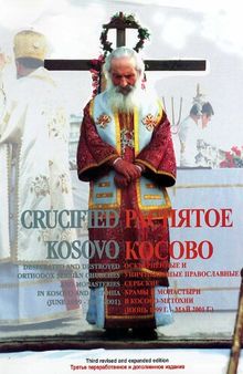 Crucified Kosovo / Распятое Косово