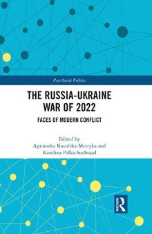 The Russia-Ukraine War of 2022: Faces of Modern Conflict