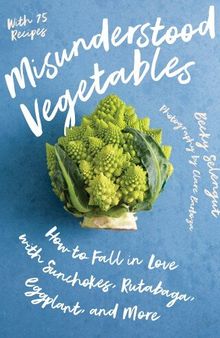 Misunderstood Vegetables